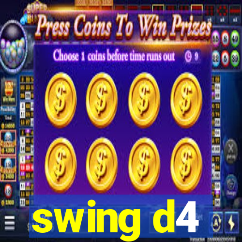 swing d4